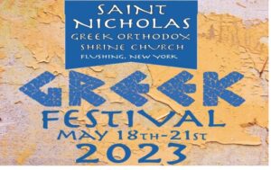 Saint Nicholas Greek Orthodox Shrine Church Greek Festival, May 18 to 21, 2023, Flushing, New York